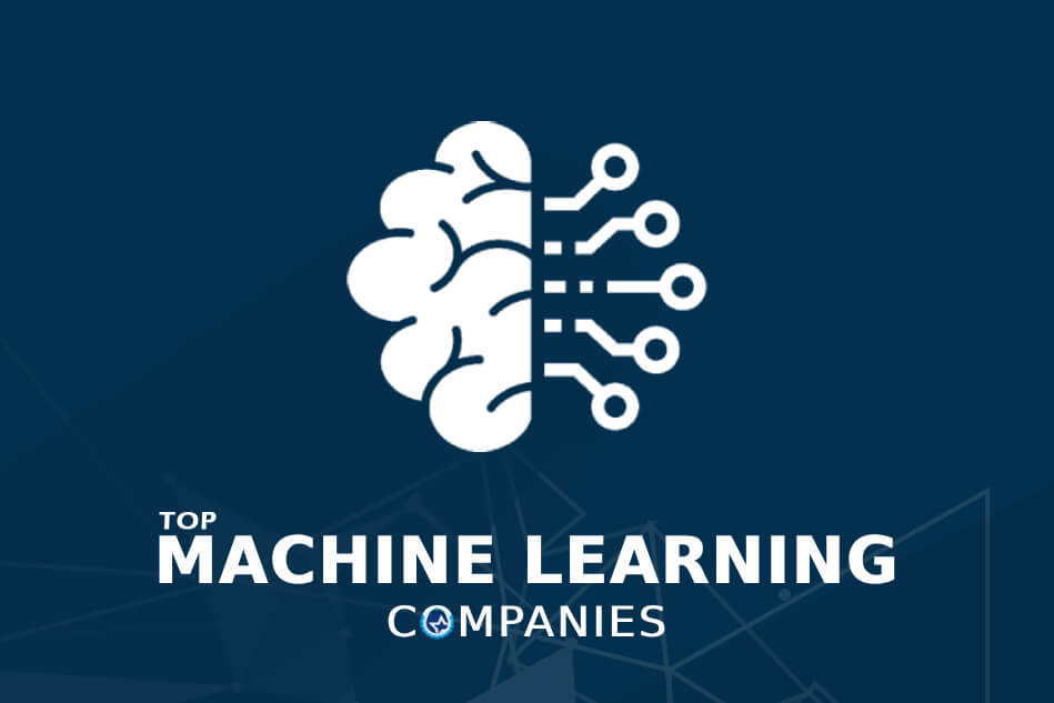 Top Machine Learning Companies & Consultants