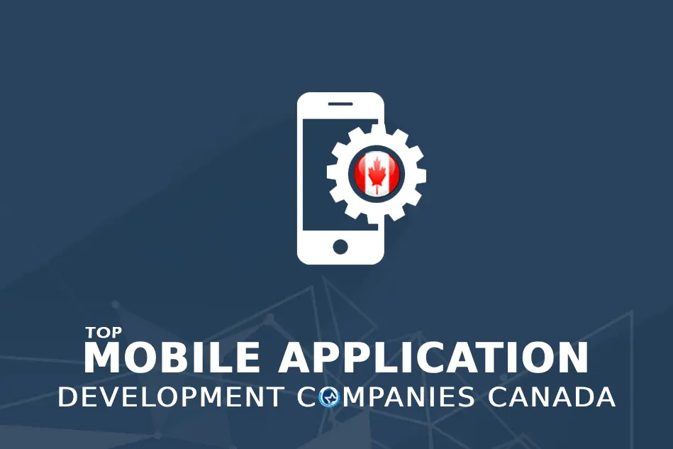 Top Mobile App Development Companies in Canada for 2024