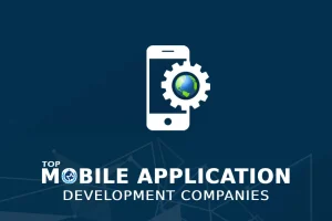 Top Mobile App Development Companies