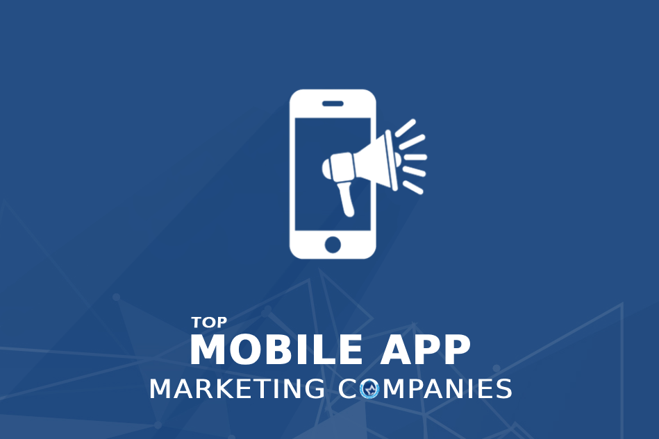 Top Mobile App Marketing Companies